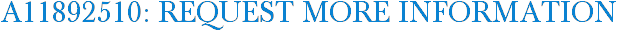 A11892510: Request More Information