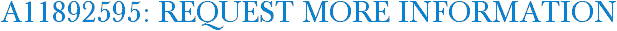 A11892595: Request More Information