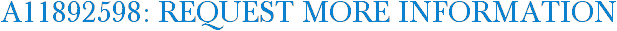 A11892598: Request More Information