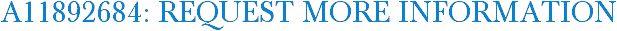 A11892684: Request More Information