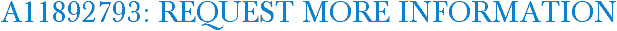 A11892793: Request More Information