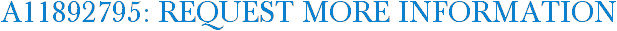 A11892795: Request More Information