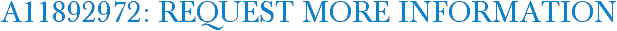 A11892972: Request More Information