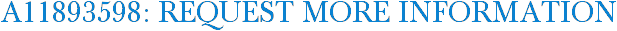 A11893598: Request More Information
