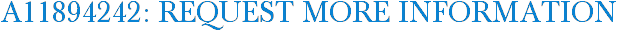 A11894242: Request More Information
