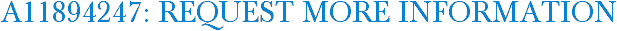 A11894247: Request More Information