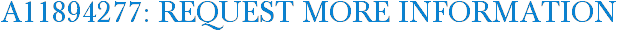 A11894277: Request More Information