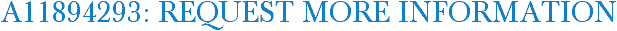 A11894293: Request More Information