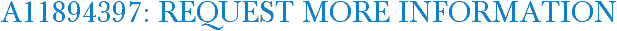 A11894397: Request More Information