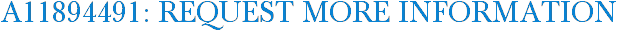 A11894491: Request More Information