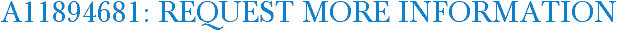 A11894681: Request More Information