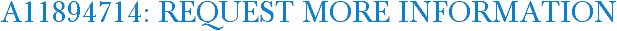 A11894714: Request More Information