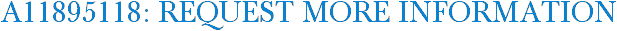 A11895118: Request More Information