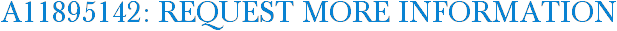 A11895142: Request More Information