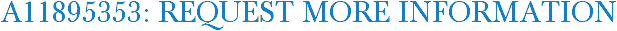 A11895353: Request More Information