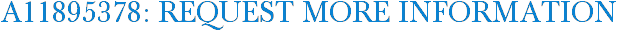 A11895378: Request More Information