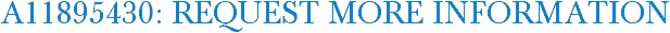 A11895430: Request More Information