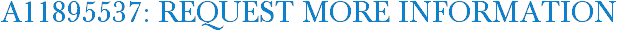 A11895537: Request More Information