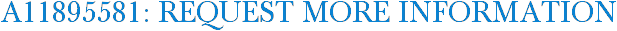 A11895581: Request More Information