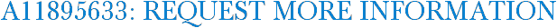 A11895633: Request More Information
