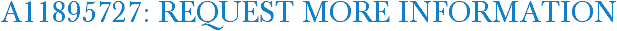 A11895727: Request More Information