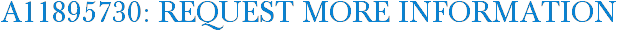 A11895730: Request More Information