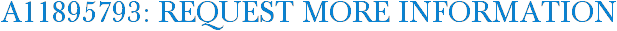 A11895793: Request More Information