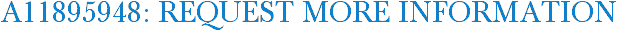 A11895948: Request More Information