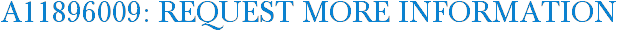 A11896009: Request More Information