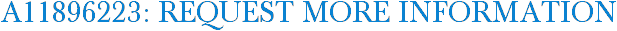 A11896223: Request More Information