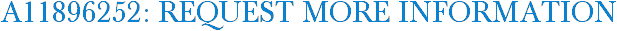 A11896252: Request More Information