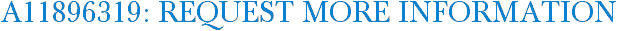 A11896319: Request More Information