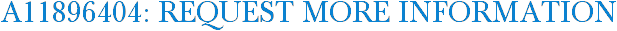 A11896404: Request More Information