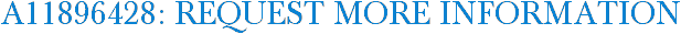 A11896428: Request More Information