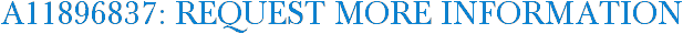 A11896837: Request More Information