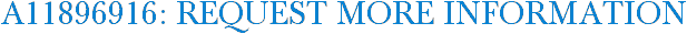 A11896916: Request More Information