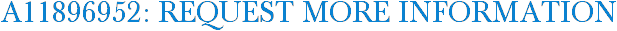 A11896952: Request More Information