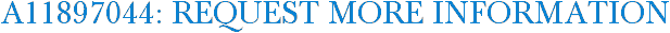 A11897044: Request More Information