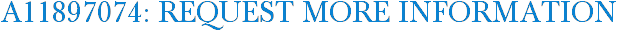 A11897074: Request More Information