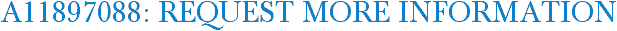 A11897088: Request More Information
