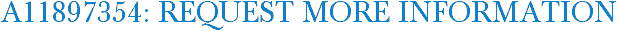 A11897354: Request More Information