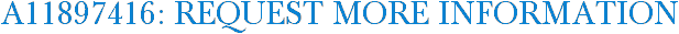 A11897416: Request More Information