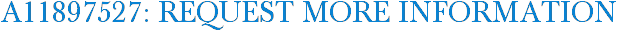 A11897527: Request More Information