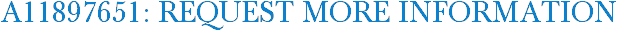 A11897651: Request More Information