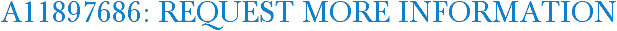 A11897686: Request More Information