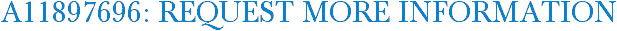 A11897696: Request More Information