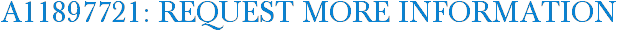 A11897721: Request More Information