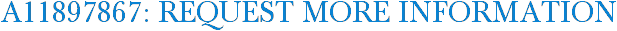 A11897867: Request More Information