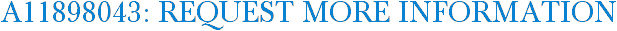 A11898043: Request More Information