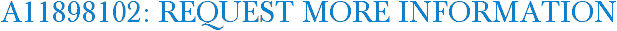 A11898102: Request More Information